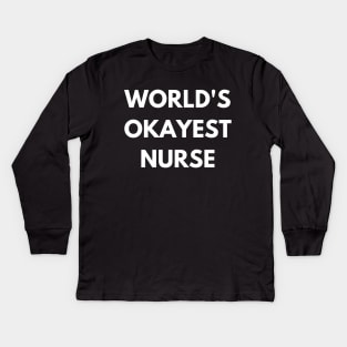 Worlds okayest nurse Kids Long Sleeve T-Shirt